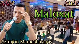 AZIMJON MAMASHARIPOV (MALOXAT) VIDEO KLIP 2024 / XAMDAM SOBIROV