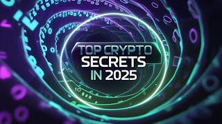 Top Crypto Secrets in 2025