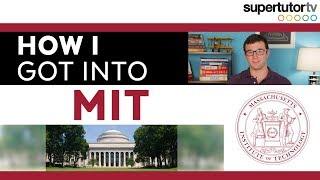 How I Got Into MIT (Massachusetts Institute of Technology)