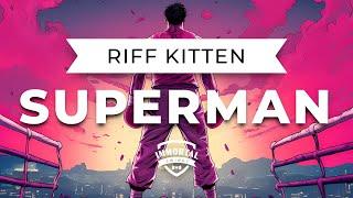 Annella - Superman | Riff Kitten Remix (Electro Swing)