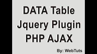 DataTable in php, Mysql and Ajax example by WebTuts