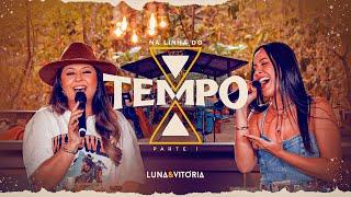 Luna e Vitória - Na Linha do Tempo (Parte 1)