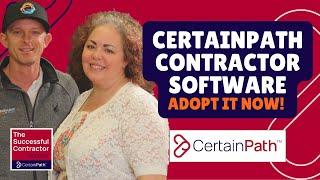 CertainPath Contractor Software – Don’t Wait! Adopt It NOW