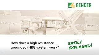 Part 1: How does a high resistance grounded (HRG) system work?