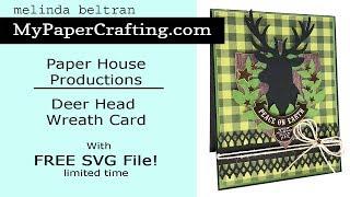 FREE SVG FILE My Paper Crafting Melinda Paper House Deer Head Card