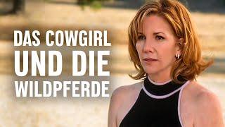 Das Cowgirl und die Wildpferde | Dramafilm