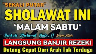 DENGARKAN SORE INI !! Sholawat Nabi, Sholawat Jibril Mustajab Penarik Rezeki Dari Segala Arah