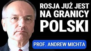 Prof. Andrew Michta: Rosja to chroniczne zagrożenie dla Europy. Trwa pierwsza faza wojny z Zachodem