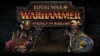 Total War: WARHAMMER | The King & The Warlord | Announcement Trailer