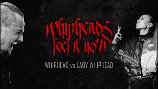 WHIPHEAD VS LADY WHIPHEAD