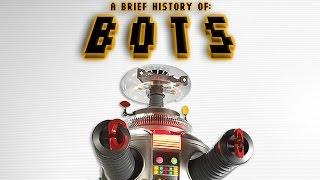 A Brief History of Bots