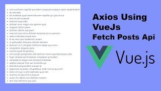 Axios Using Vuejs - Fetch Posts From Api