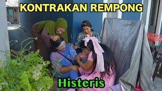 HISTERIS || KONTRAKAN REMPONG EPISODE 978