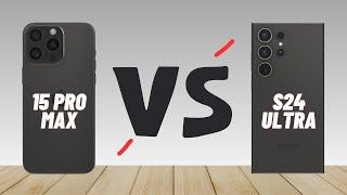 iPhone 15 Pro Max vs Samsung Galaxy S24 Ultra