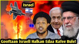 Ajaa'iba! Gooftaan Israel  Hin Rafu Osoo jedhamuu Halkan Edaa Rafeera/Zad ORO