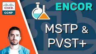 CCNP ENCOR // MSTP & PVST+ (LAB) // ENCOR 350-401 Complete Course