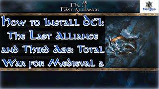 How to Install DCI: The Last Alliance and Third Age: Total War | Medieval II: Total War