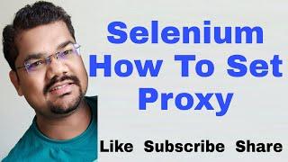 How To Set Proxy in Selenium Webdriver Java | Selenium Proxy Authentication | Selenium Proxy Setting