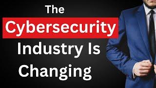 Why Your Cybersecurity Job May Not Exist in 5 Years