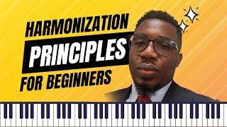 Harmonization Principles For Beginners | Onyemachi Chuku