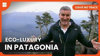 Exploring Patagonia's Sustainable Wonders - Leave No Trace - S01 EP04 - Travel Documentary