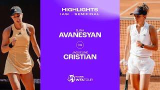 Elina Avanesyan vs. Jaqueline Cristian | 2024 Iasi Quarterfinal | WTA Match Highlights