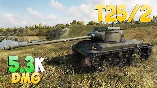 T25/2 - 4 Frags 5.3K Damage - Raw! - World Of Tanks