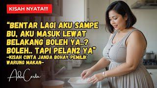 KISAH NYATA!!! PESONA JANDA BOHAY PEMILIK WARUNG MAKAN SEDERHANA | KISAH ROMANTIS