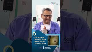 Breast Reconstruction Surgery: Minimizing Scars with Hidden Techniques | Dr Jay Anam, Mumbai