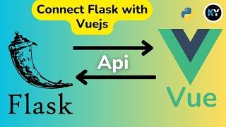 Flask API + Vue.js: Connecting Backend and Frontend [HINDI]