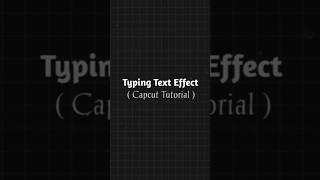 Typing Text Effect Capcut Tutorial| Day 14| #shorts #capcut #edit #effects