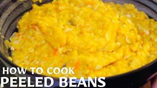 How to Cook PEELED BEANS