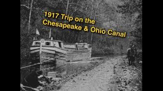 1917 Trip on the Chesapeake & Ohio Canal - "Down the Old Potomac"