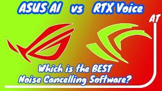 Nvidia Broadcast (RTX Voice) vs ASUS AI Noise Cancellation software. Which is the best!?