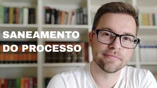 PROCESSO CIVIL II - SANEAMENTO E ORGANIZAÇÃO DO PROCESSO