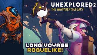 Unexplored 2: The Wayfarer's Legacy - The Long Voyage Roguelike!