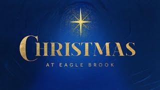 Christmas at Eagle Brook Church // Bob Merritt