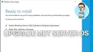 Upgrading MDT Windows Server 2019 to Windows Server 2022!