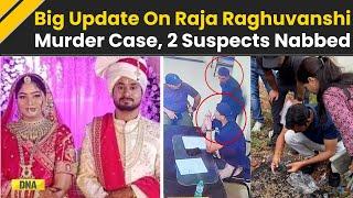 Sonam Raghuvanshi News: Contractor, Watchman Held In Ongoing Probe I Raja Raghuvanshi I Meghalaya