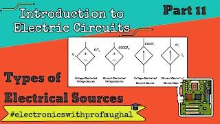 #11 Electric Circuits  Types of Electrical Sources