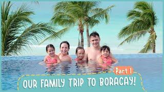 Our Family Trip to Boracay! (Part 1) | Garcia Family