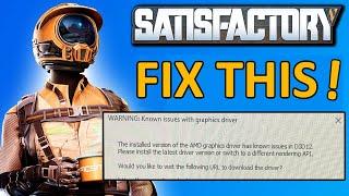 Fix Satisfactory Error The Installed Version of The AMD Graphics Driver Has Known Issues In D3D12