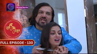 Unveiling the Romance in Shubh  Shagun | Full Episode - 130 | Must-Watch