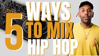 5 Ways to mix Hip Hop