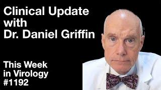 TWiV 1192: Clinical update with Dr. Daniel Griffin