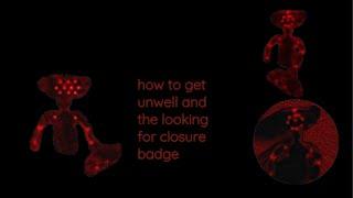 How to get the unwell skin and the “looking for Closure” badge in bear alpha￼ (new update)