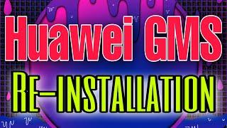 Huawei GMS: Google Mobile Services Re-installation Guide For Huawei Device | May 2021 | 100% Working