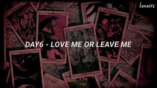 DAY6 (데이식스) - 'Love Me or Leave Me' Easy Lyrics