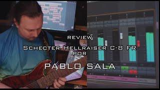 Schecter Hellraiser C-8 FR - Review por Pablo Sala