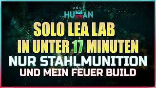 Solo LEA LAB in unter 17 Minuten mit NUR Stahlmunition und mein Feuer Build